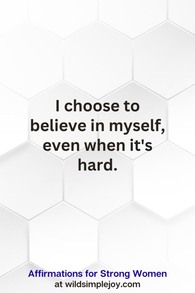 Vertical pin image on white hexagonal background with text overlay, I choose to believe in myself. Affirmations for Strong Women