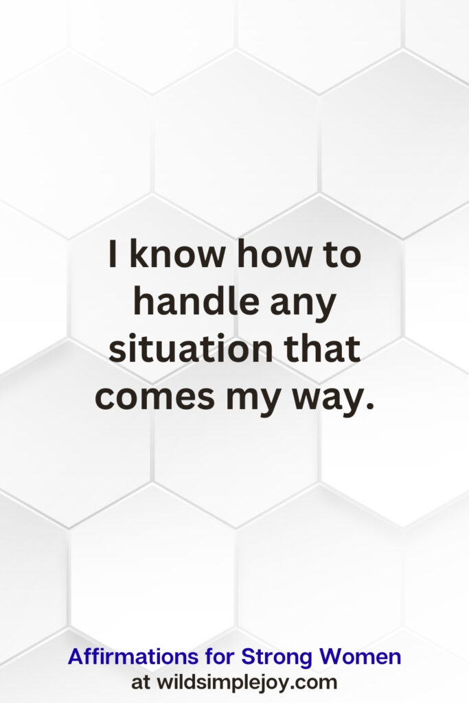 Vertical pin image on white hexagonal background with text overlay, I know how to handle any situation that comes my way. Affirmations for Strong Women