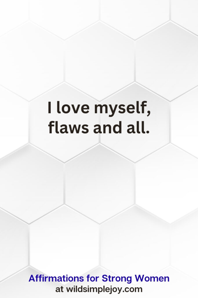 Vertical pin image on white hexagonal background with text overlay, I love myself, flaws and all. Affirmations for Strong Women