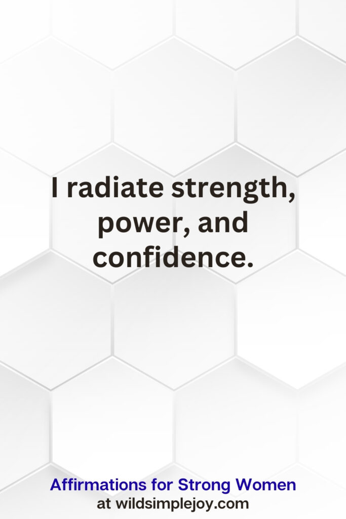 Vertical pin image on white hexagonal background with text overlay, I radiate strength, power, and confidence. Affirmations for Strong Women