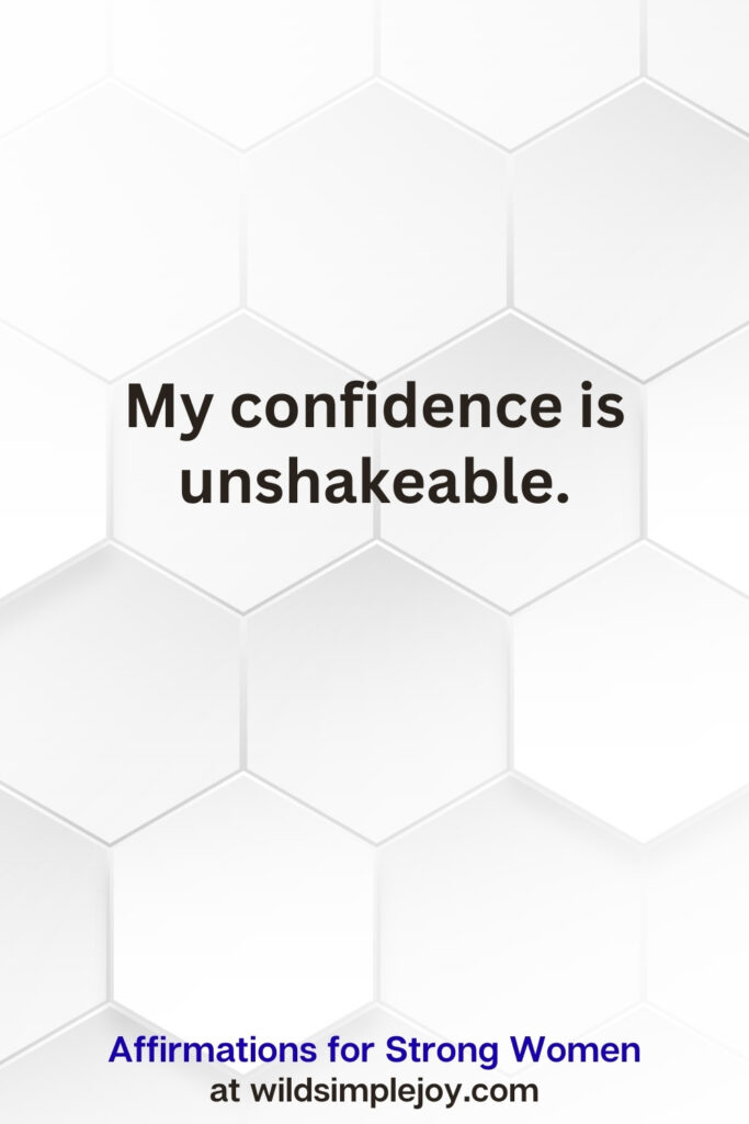 Vertical pin image on white hexagonal background with text overlay, My confidence is unshakeable. Affirmations for Strong Women