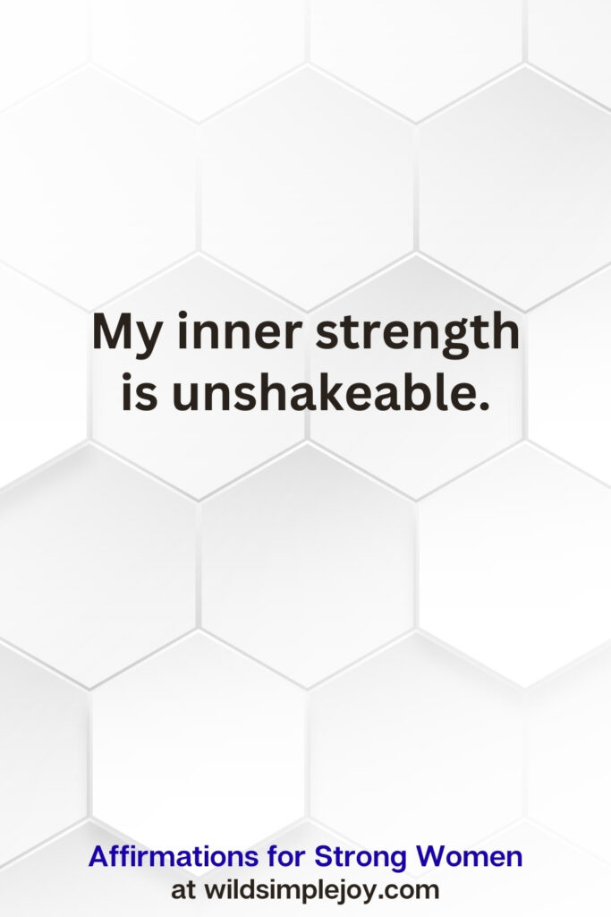 Vertical pin image on white hexagonal background with text overlay, My inner strength is unshakeable. Affirmations for Strong Women