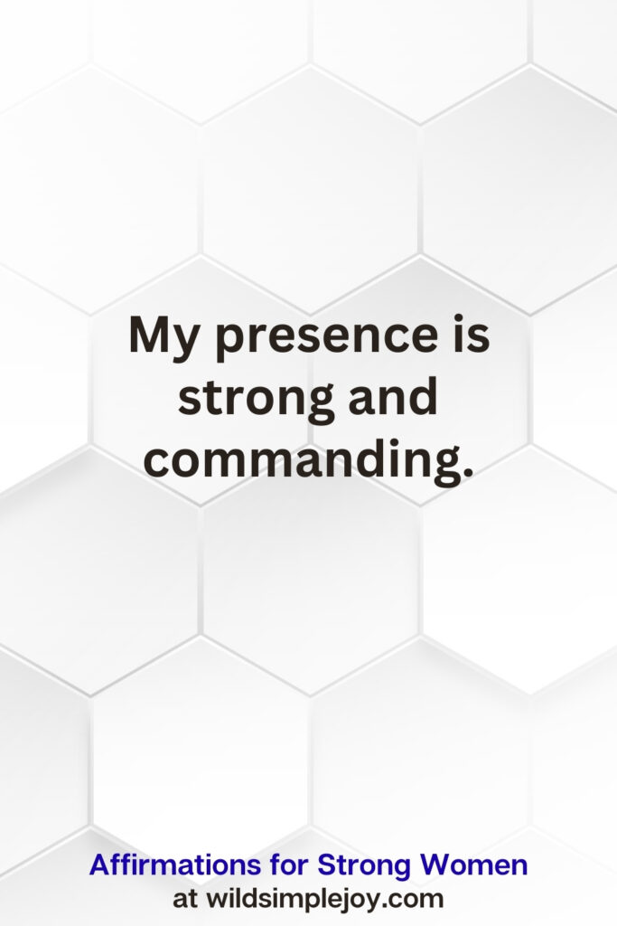 Vertical pin image on white hexagonal background with text overlay, My presence is strong and commanding. Affirmations for Strong Women