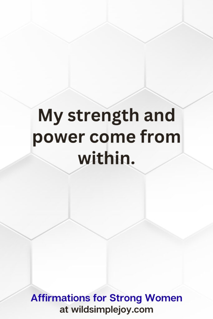 Vertical pin image on white hexagonal background with text overlay, My strength and power comes from within. Affirmations for Strong Women