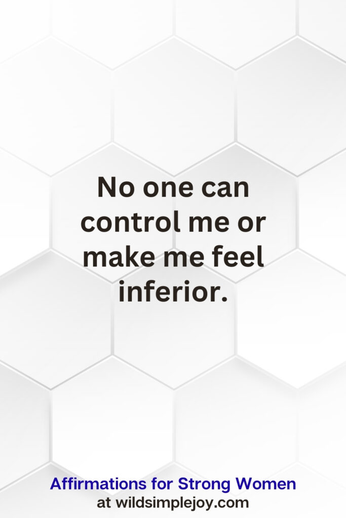 Vertical pin image on white hexagonal background with text overlay, No one can control me or make me feel inferior. Affirmations for Strong Women