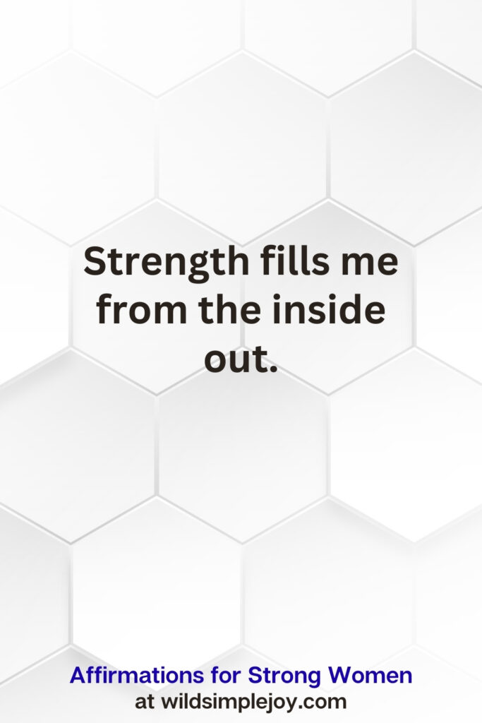 Vertical pin image on white hexagonal background with text overlay, STregnth fills me from the inside out. Affirmations for Strong Women