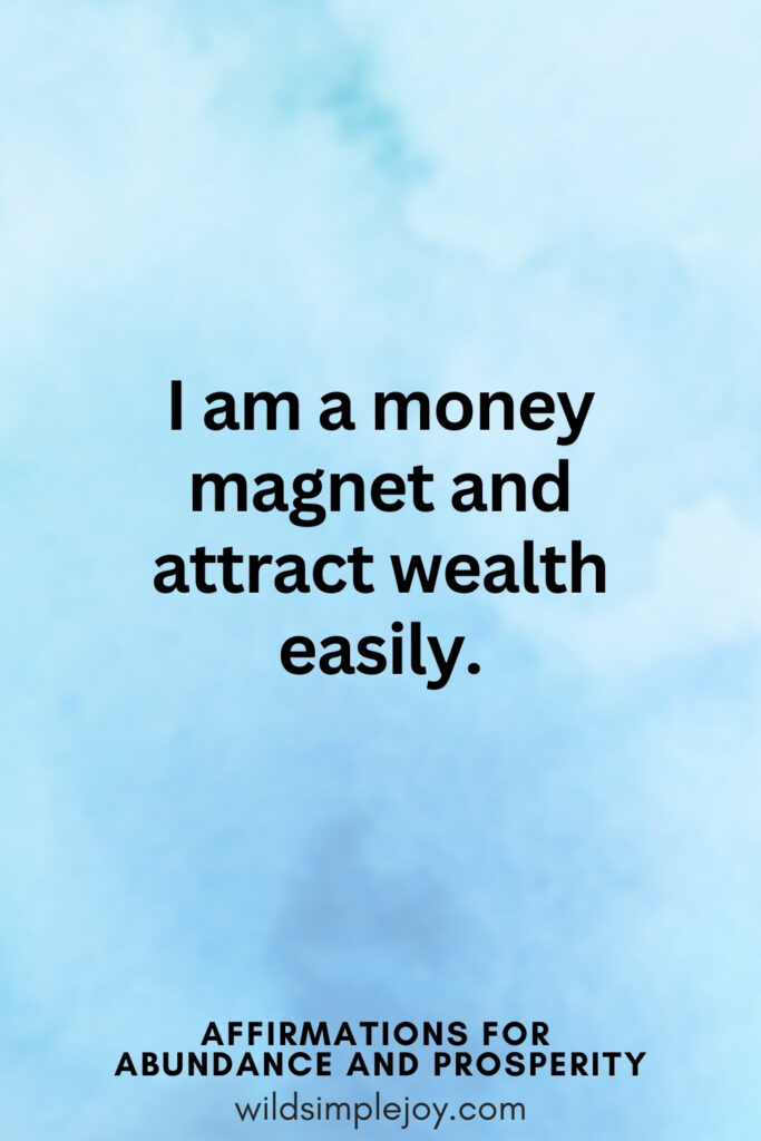 Vertical pin image with blue watercolor background and text overlay, I am a money magnet and attract wealth easily. Affirmations for Abundance and Prosperity