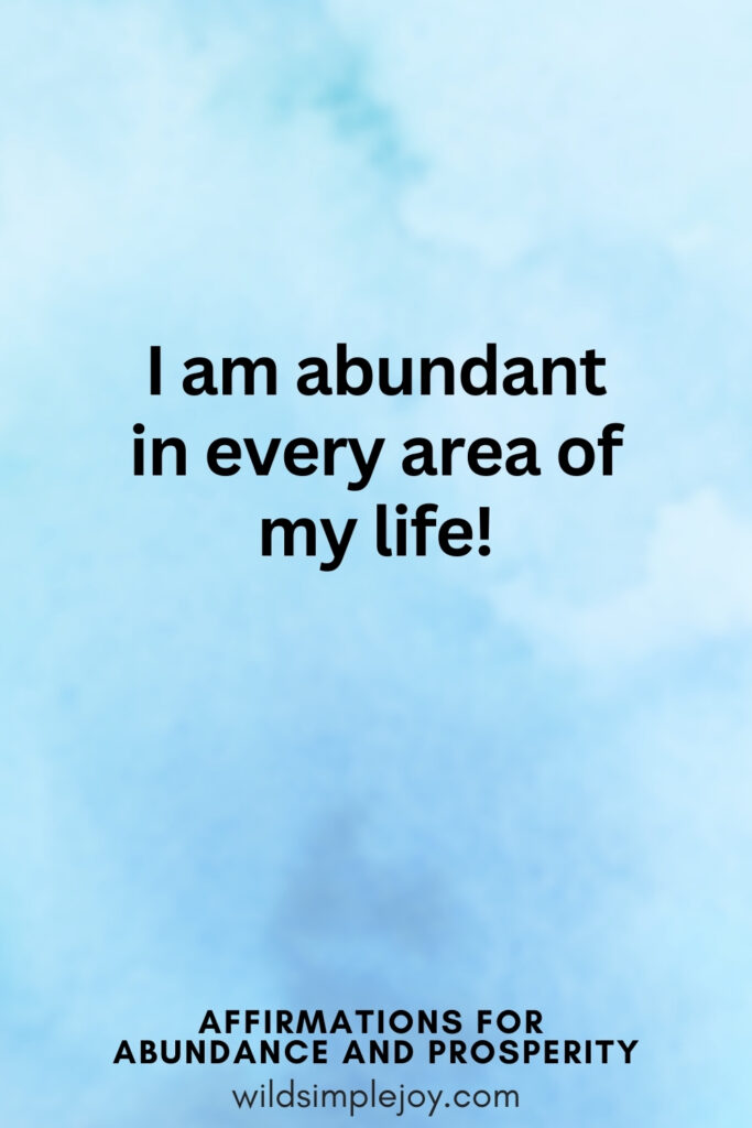 Vertical pin image with blue watercolor background and text overlay, I am abundant in every area of my life. Affirmations for Abundance and Prosperity
