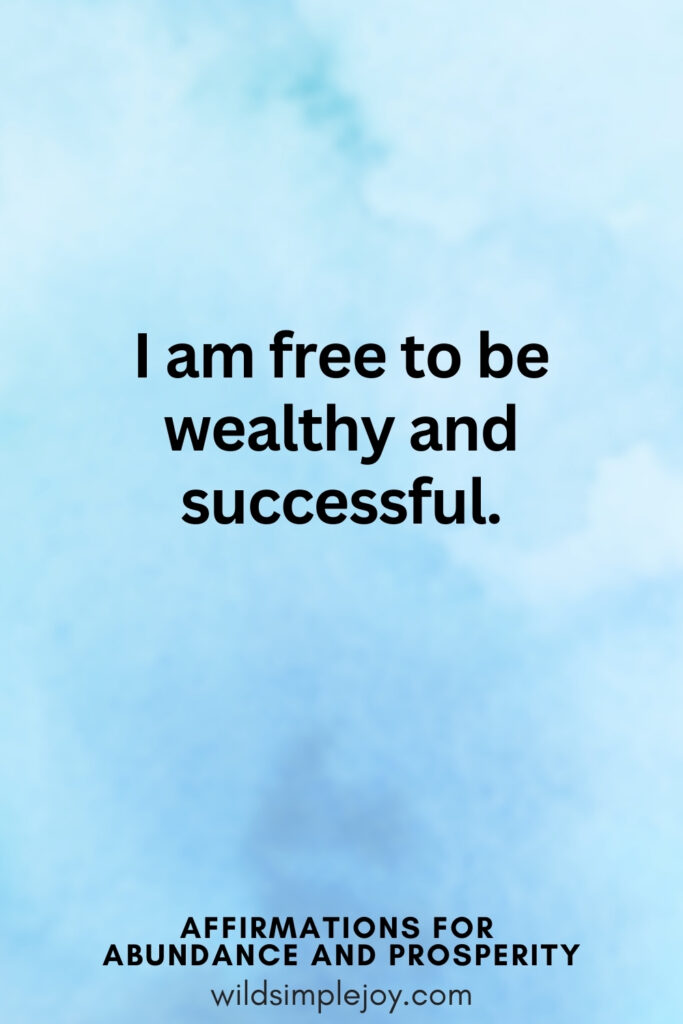 Vertical pin image with blue watercolor background and text overlay, I am free to be wealthy and successful. Affirmations for Abundance and Prosperity