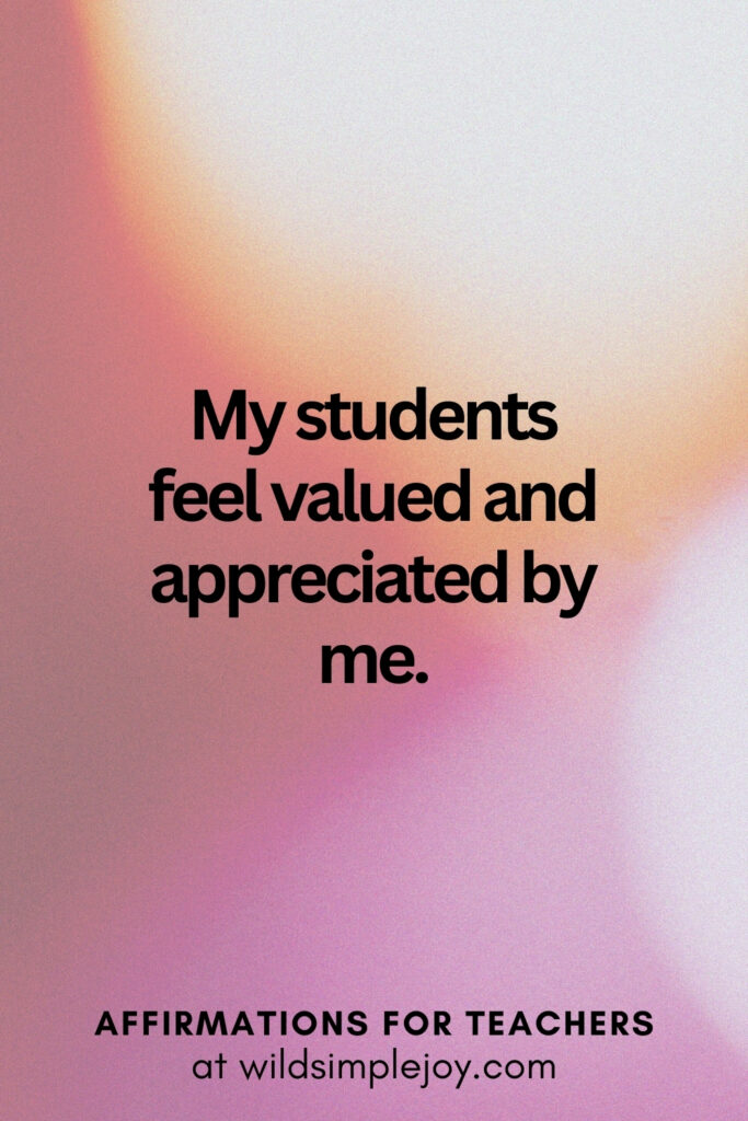 Vertical pin image with bokeh lights background and text overlay, My students feel valued. Affirmations for Teachers at Wild Simple Joy