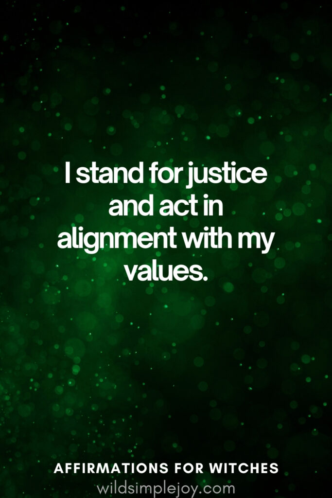 Vertical pin image with dark green background and text overlay, I stand for justice.Witchy Affirmations wildsimplejoy.com
