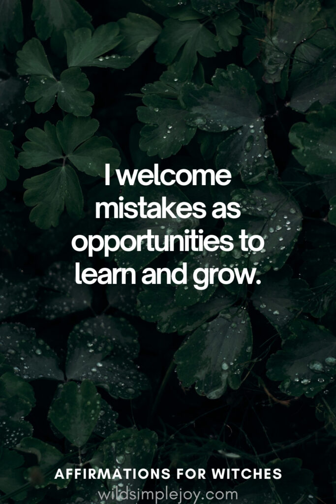 Vertical pin image with dark green background and text overlay, I welcome mistakes as opportunities to learn and grow. Witchy Affirmations wildsimplejoy.com
