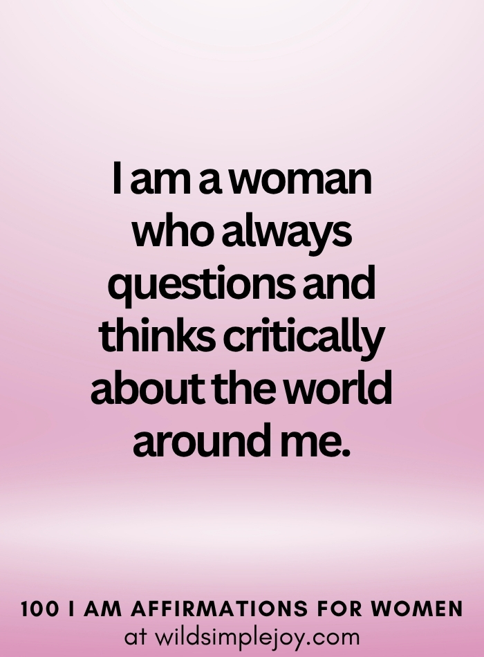 Vertical social media image with pink ombre background and text overlay that reads I am a woman who always questions 100 I Am Affirmations for Women at wildsimplejoy.com