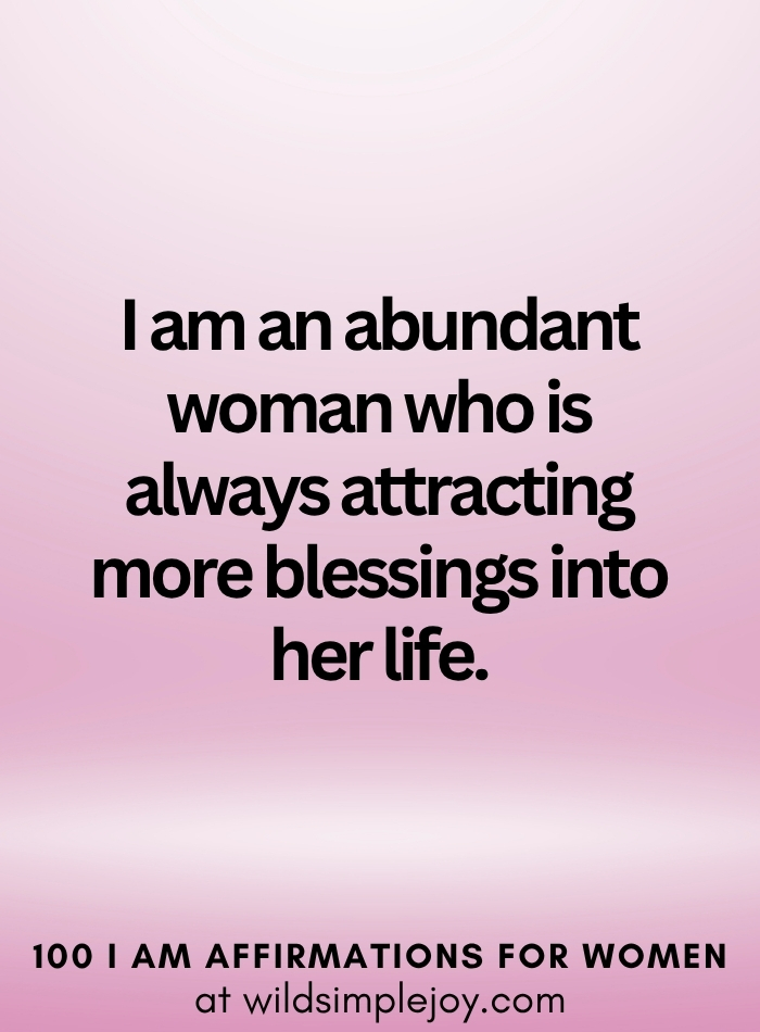 Vertical social media image with pink ombre background and text overlay that reads I am an abundant woman 100 I Am Affirmations for Women at wildsimplejoy.com