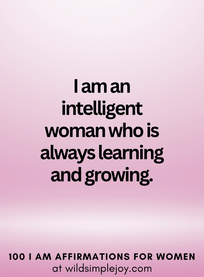 Vertical social media image with pink ombre background and text overlay that reads I am an intelligent woman 100 I Am Affirmations for Women at wildsimplejoy.com