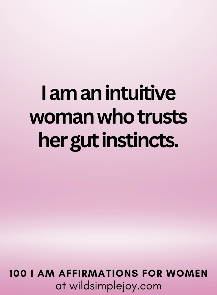 Vertical social media image with pink ombre background and text overlay that reads I am an intuitive woman 100 I Am Affirmations for Women at wildsimplejoy.com