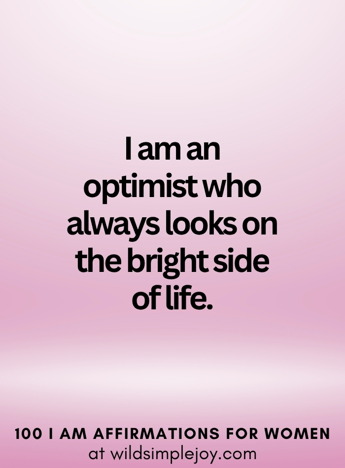 Vertical social media image with pink ombre background and text overlay that reads I am an optimist 100 I Am Affirmations for Women at wildsimplejoy.com