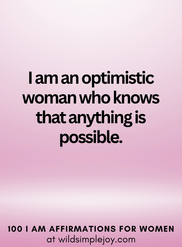 Vertical social media image with pink ombre background and text overlay that reads I am an optimistic woman 100 I Am Affirmations for Women at wildsimplejoy.com