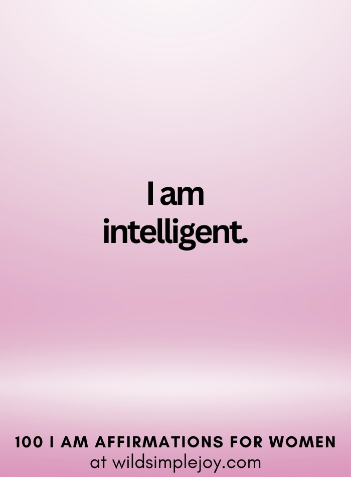 Vertical social media image with pink ombre background and text overlay that reads I am intelligent 100 I Am Affirmations for Women at wildsimplejoy.com