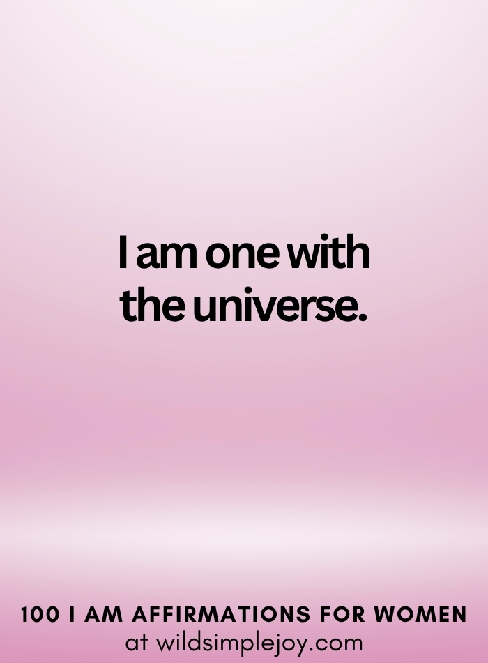 Vertical social media image with pink ombre background and text overlay that reads I am one with the universe 100 I Am Affirmations for Women at wildsimplejoy.com