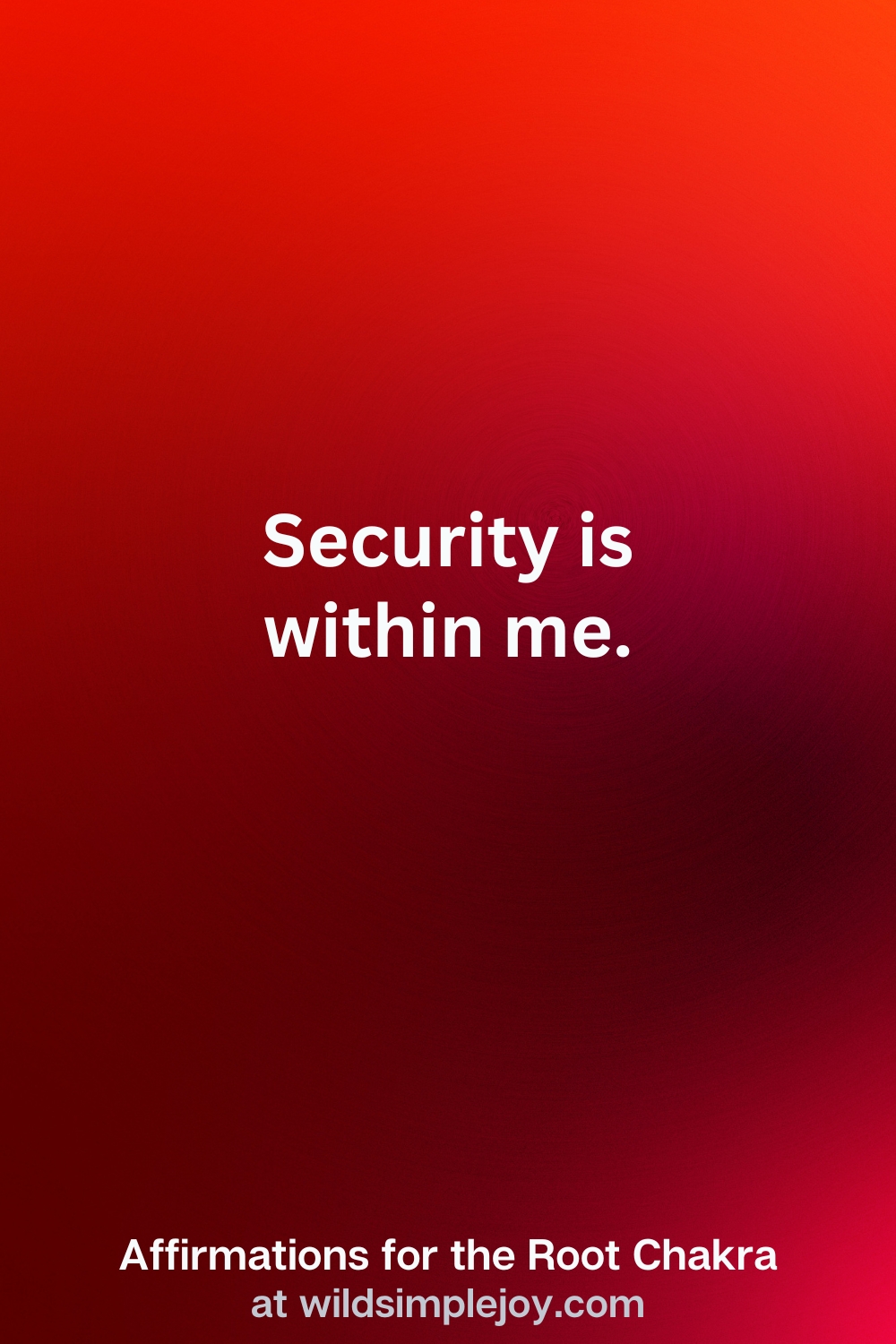 Vertical Pin Image with red background and text overlay that reads Security is within me. Affirmations for the Root Chakra at wildsimplejoy.com