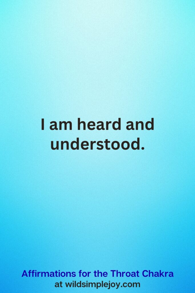 Vertical Pin image on teal blue background with text overlay, I am confident in who I am and what I have to say. Affirmations for the Throat Chakra at wildsimplejoy.com