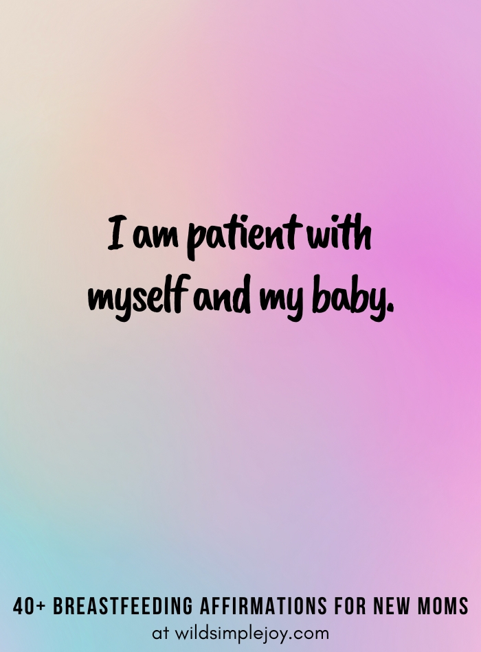 Vertical pin image on purple blue background and text overlay, I am patient with myself and my baby.40+ Breastfeeding Affirmations for New Moms, at wildsimplejoy.com