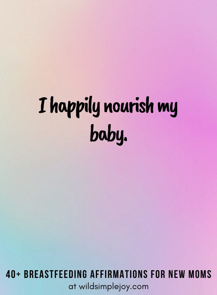 Vertical pin image on purple blue background and text overlay, I happily nourish my baby! 40+ Breastfeeding Affirmations for New Moms, at wildsimplejoy.com