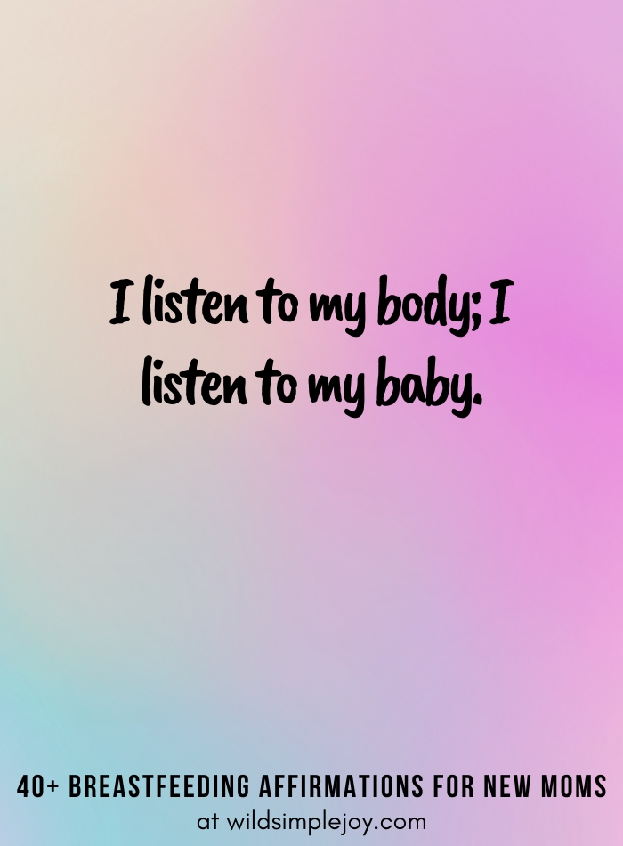 Vertical pin image on purple blue background and text overlay, I listen to my body, I listen to my baby. 40+ Breastfeeding Affirmations for New Moms, at wildsimplejoy.com