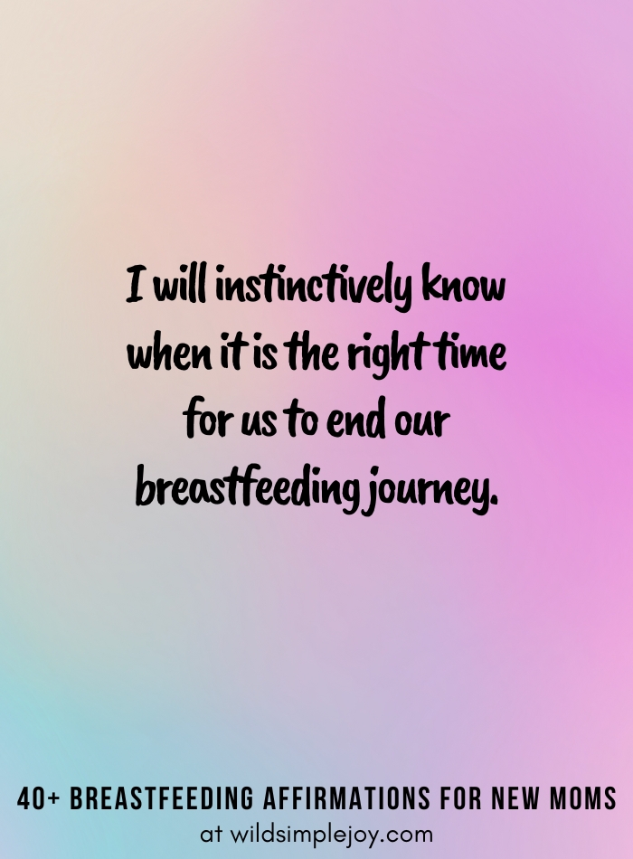 Vertical pin image on purple blue background and text overlay, I will instinctively know when it is time to end. 40+ Breastfeeding Affirmations for New Moms, at wildsimplejoy.com