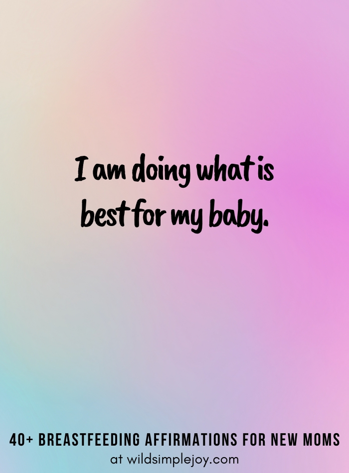Vertical pin image on purple blue background and text overlay, I'm doing what's best for my baby. 40+ Breastfeeding Affirmations for New Moms, at wildsimplejoy.com