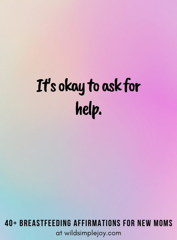 Vertical pin image on purple blue background and text overlay, It's okay to ask for help. 40+ Breastfeeding Affirmations for New Moms, at wildsimplejoy.com