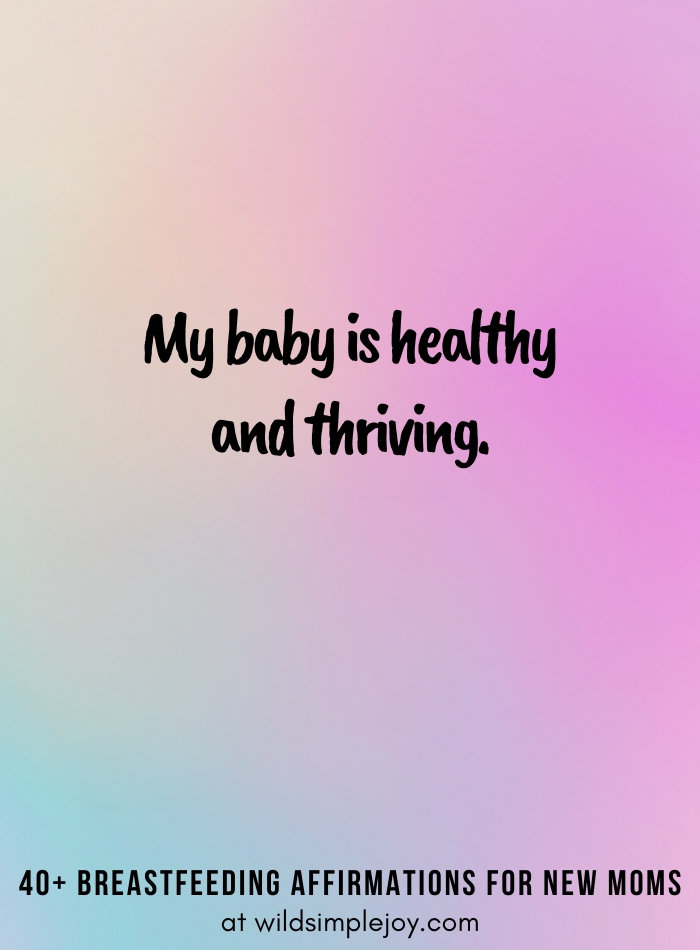 Vertical pin image on purple blue background and text overlay, My baby is healthy and thriving. 40+ Breastfeeding Affirmations for New Moms, at wildsimplejoy.com