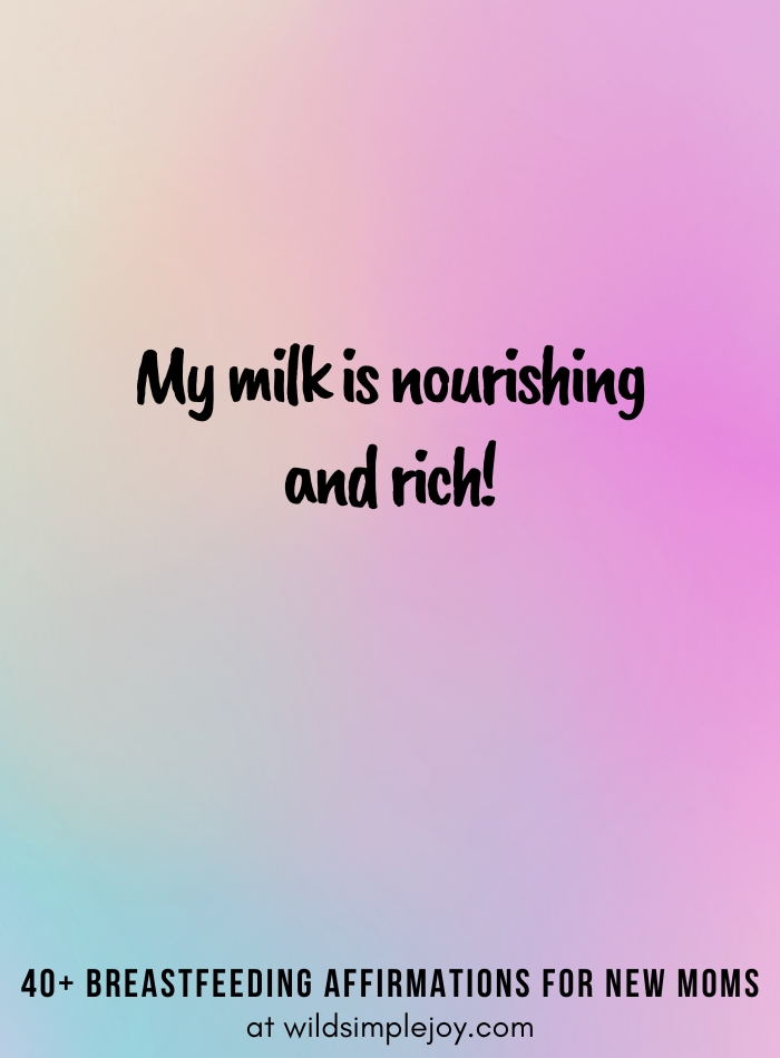 Vertical pin image on purple blue background and text overlay, My milk is nourishing and rich! 40+ Breastfeeding Affirmations for New Moms, at wildsimplejoy.com