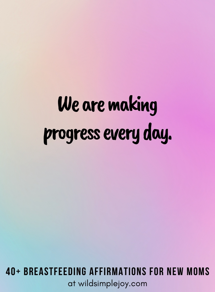 Vertical pin image on purple blue background and text overlay, We are making progress every day. 40+ Breastfeeding Affirmations for New Moms, at wildsimplejoy.com