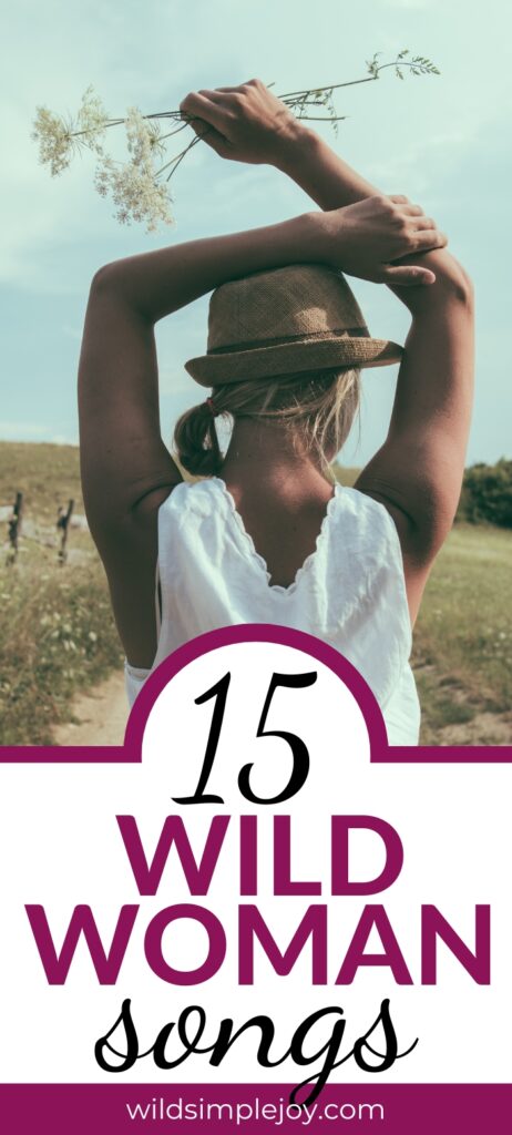 15 Wild Woman Songs for Your Wild Woman Playlist, Vertical Pinterest and Social Media Sharing Image