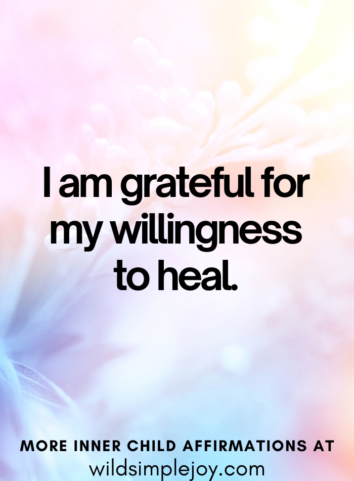 I am grateful for my willingness to heal