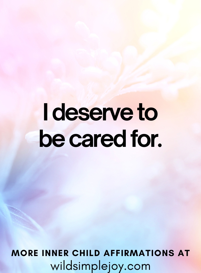 I deserve to be cared for