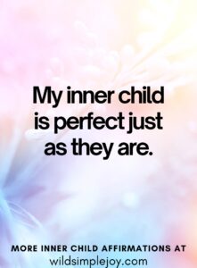 44 Affirmations For Your Inner Child: Nurture and Heal Childhood ...