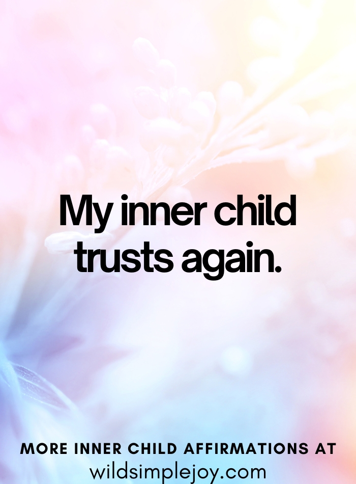 My inner child trusts again