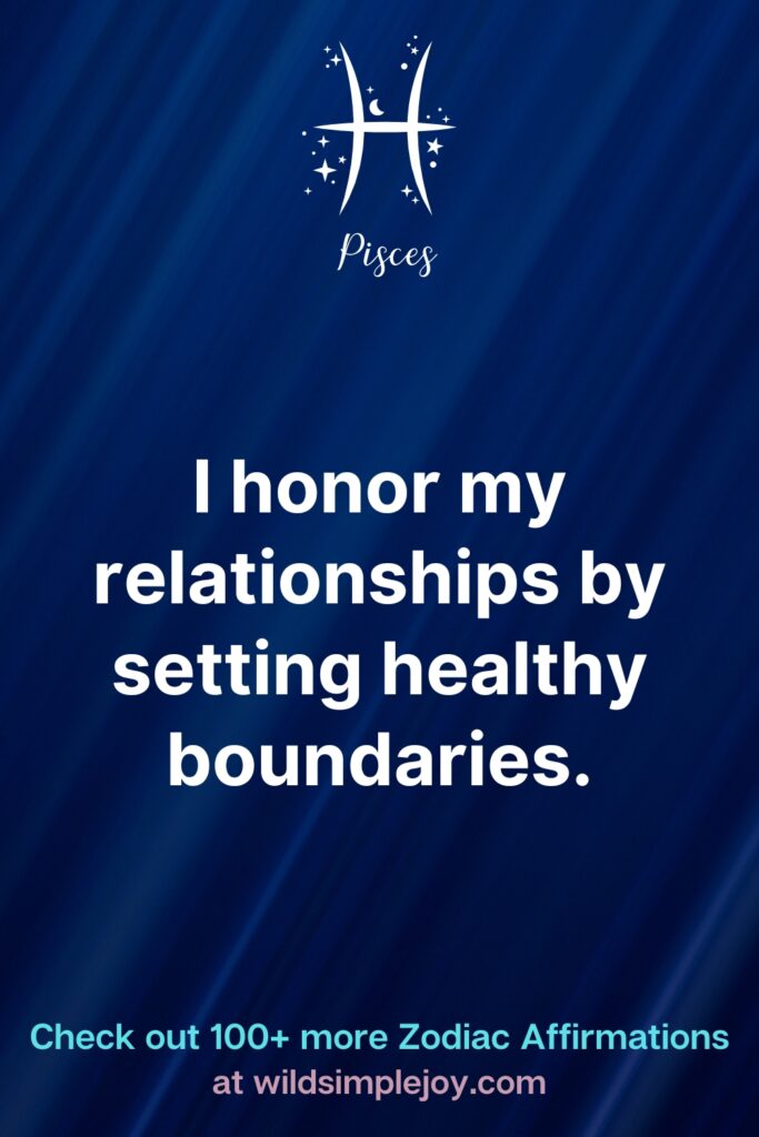 I honor my relationships by setting healthy boundaries