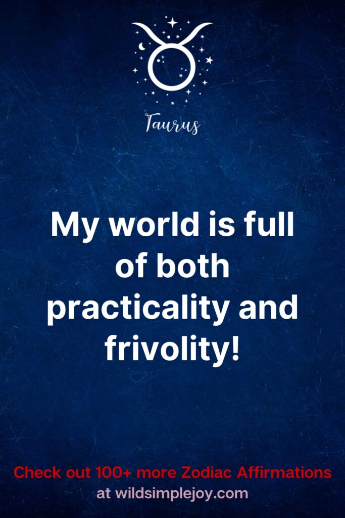 My world is full of both practicality and frivolity