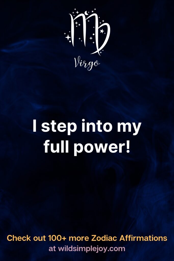 Affirmations for VirgosI step into my full power!