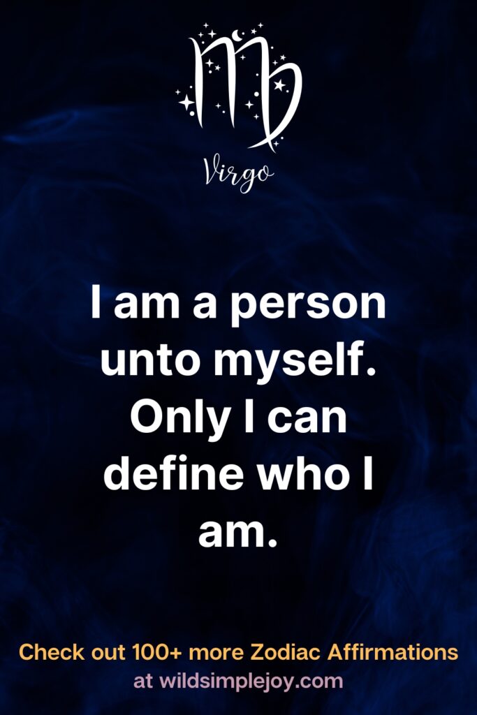 I am a person unto myself Virgo Affirmation