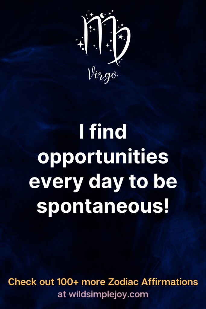 I find oppotunities every day to be spontaneous