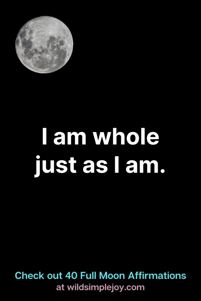 I am whole just as I am