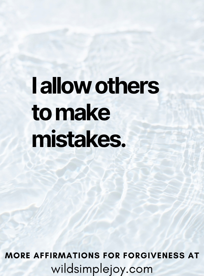 I allow others to make mistakes.