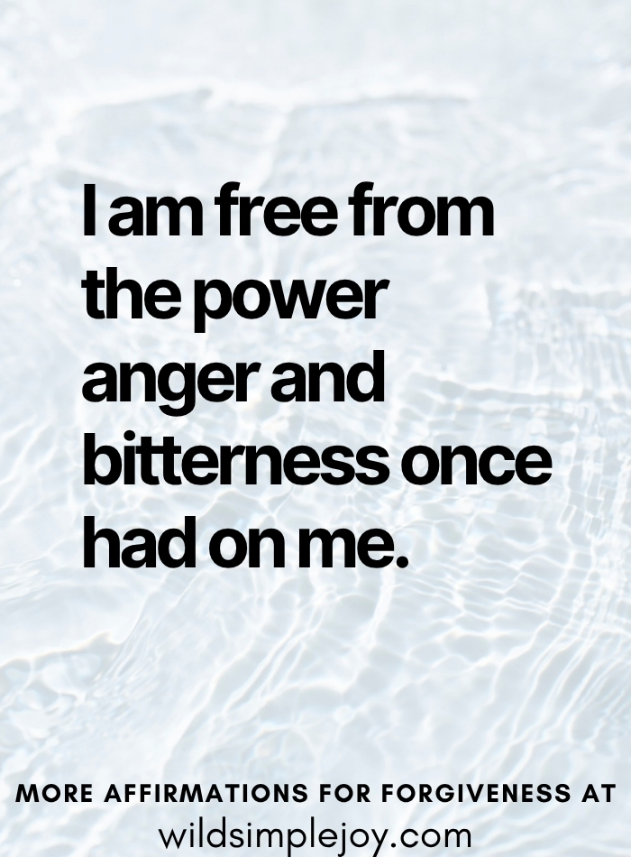 I am free from the power anger and bitterness once had on me