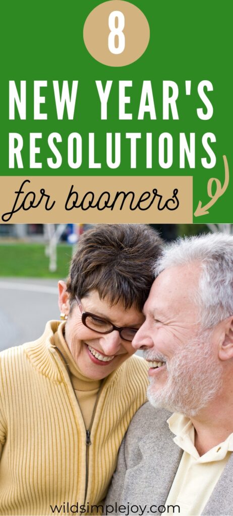 8 New Year's resolutions for Boomers, Ideas, Vertical Pin Image, wildsimplejoy.com