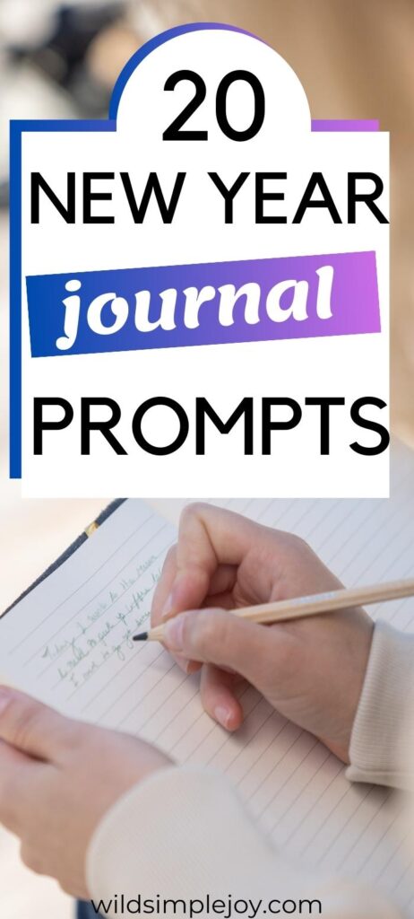 20 New Year Journal Prompts, vertical pinterest image with woman writing in journal, wildsimplejoy.com